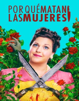¿Por qué matan las mujeres? temporada 1